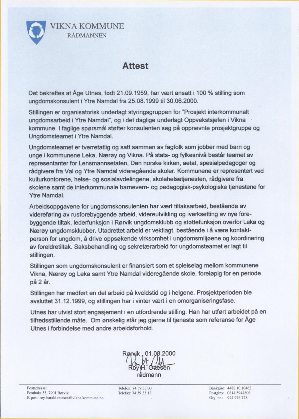 Ungdomskonsulent for Ungdomsteamet i Ytre Namdal, Vikna kommune, 1999-2000